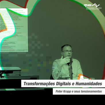 Transformações Digitais e Humanidades – Peter Krapp e seus tensionamentos