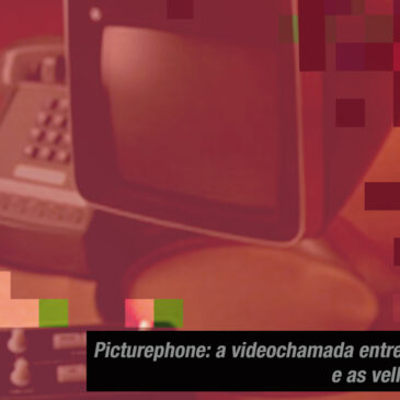 Picturephone: a videochamada entre as novas e as velhas mídias