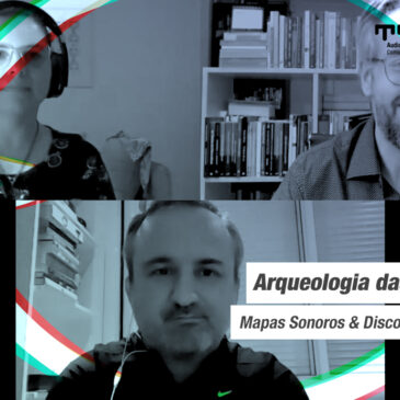 Série de lives Arqueologia das mídias: Mapas Sonoros & Discos Quadrados