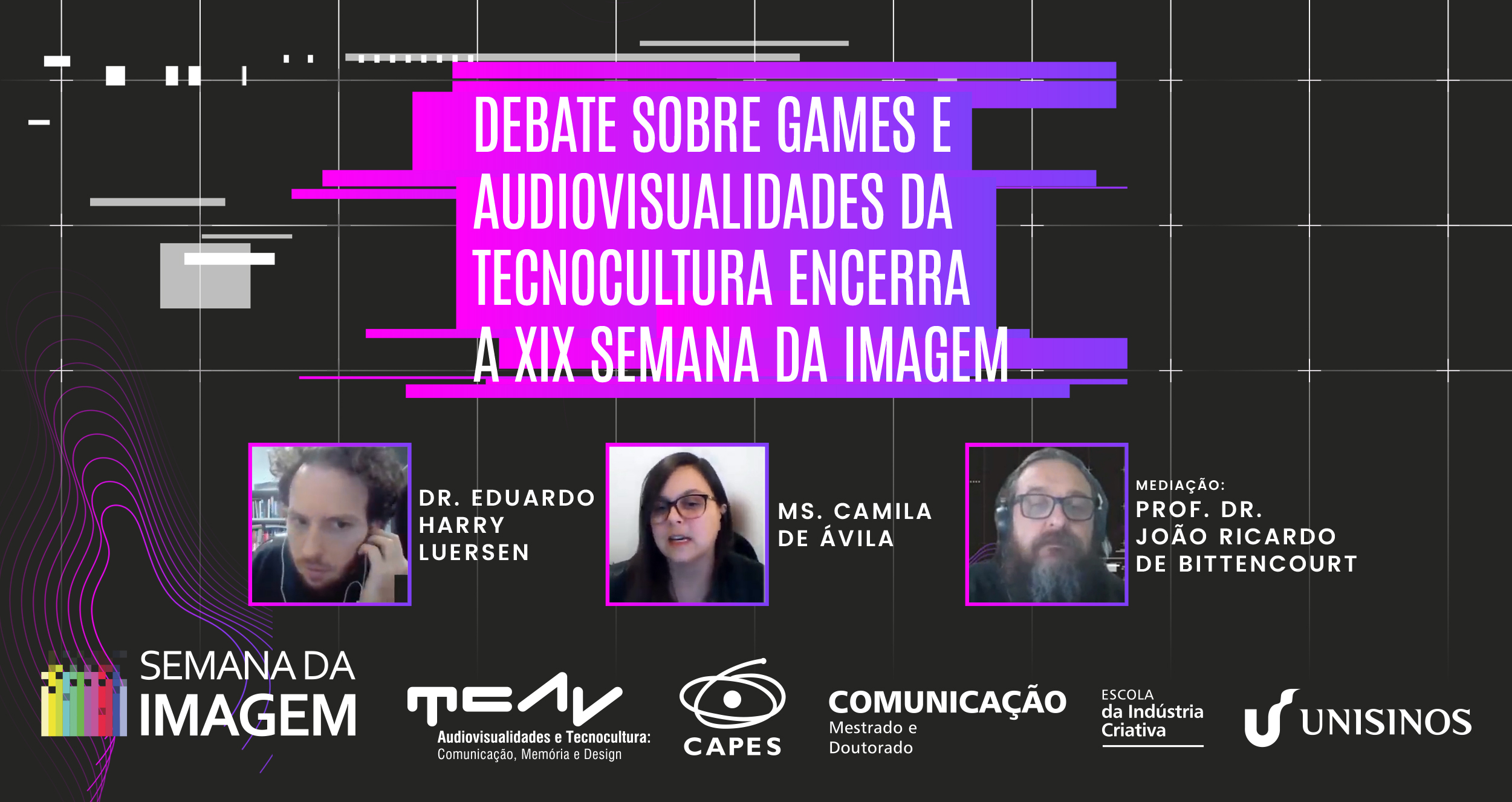 Debate sobre games e audiovisualidades da Tecnocultura encerra a XIX Semana da Imagem