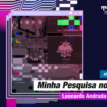 Minha Pesquisa no TCAv – Leonardo Andrada de Mello