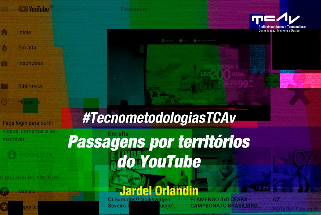#TecnometodologiasTCAv Passagens por territórios do YouTube