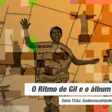 Audiovisualidades na Pandemia: O Ritmo de Gil e o álbum perdido