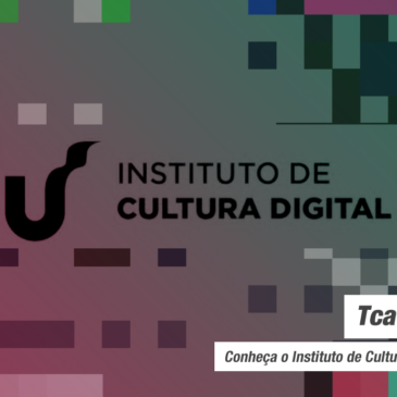 #TCAv indica: Conheça o Instituto de Cultura Digital (ICD)
