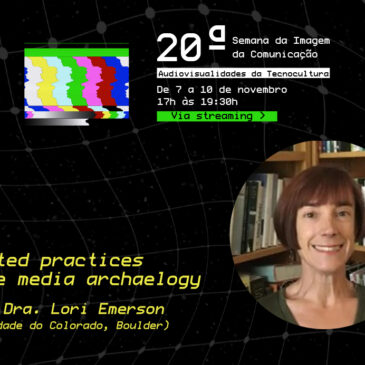 “Situated practices in the media archaelogy”: Entrevista com Lori Emerson