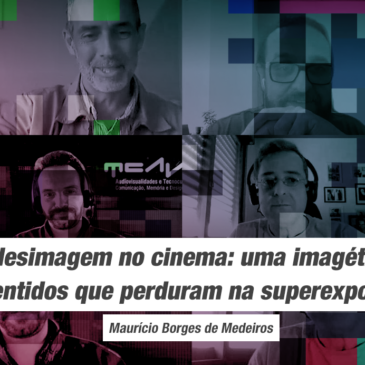 A desimagem no cinema: uma imagética de sentidos que perduram na superexposição